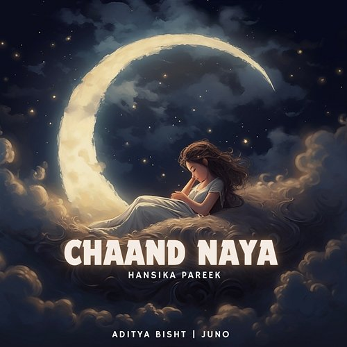 Chaand Naya Hansika Pareek, Aditya Bisht, Juno