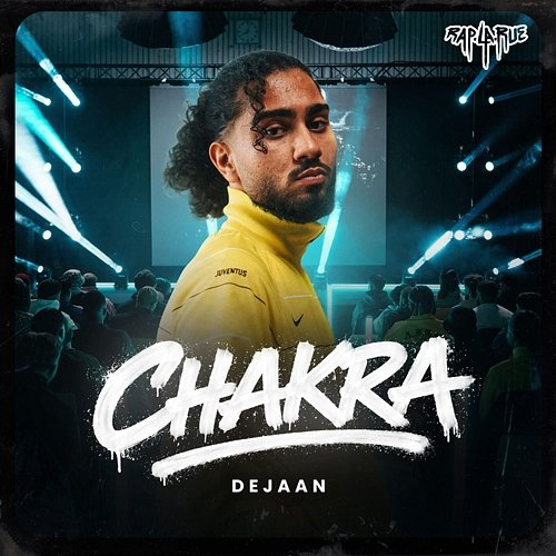 CHAKRA Rap La Rue, Dejaan