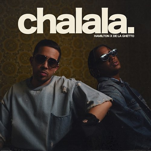 Chalala Hamilton & De La Ghetto