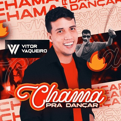 Chama Pra Dançar Vitor Vaqueiro