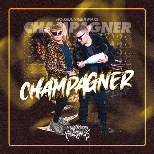 Champagner Housejunkee, Maks