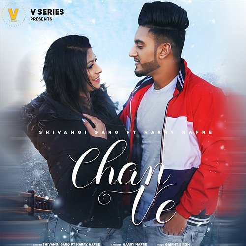Chan Ve Shivangi Garg feat. Harry Nafre