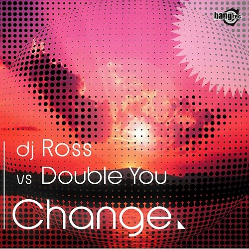 Change DJ Ross, Double You