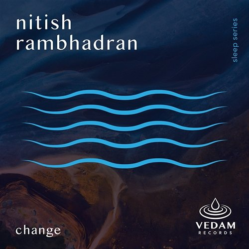Change Nitish Rambhadran, Vedam