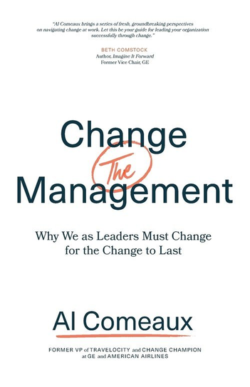 Change (the) Management Al Comeaux