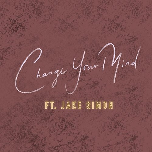Change Your Mind Jenn Clemena feat. Jake Simon