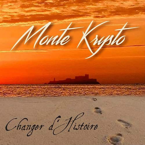 Changer d'histoire Monté Krysto