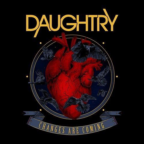 Changes Are Coming Daughtry