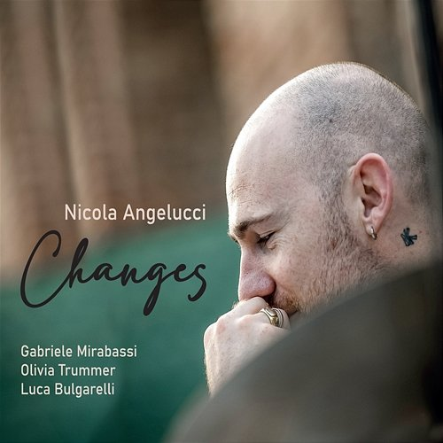 Changes Luca Bulgarelli, Nicola Angelucci feat. Gabriele Mirabassi, Olivia Trummer