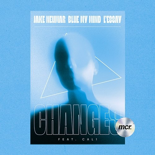 Changes blue my mind & l'essay feat. Cal1, Jake Neumar