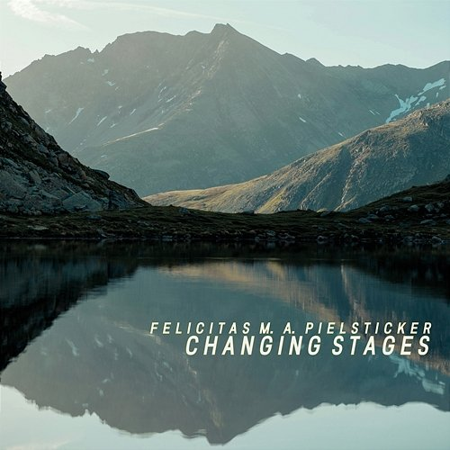 Changing Stages Felicitas M. A. Pielsticker