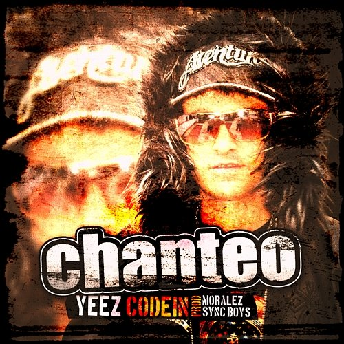 Chanteo Moralez & sync boys, Yeez Codein