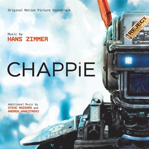 Chappie Hans Zimmer, Steve Mazzaro, Andrew Kawczynski