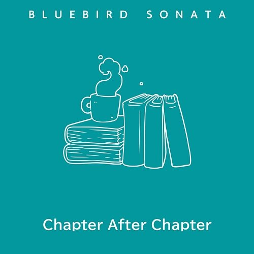 Chapter After Chapter Bluebird Sonata