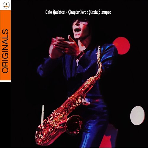 Chapter Two: Hasta Siempre Gato Barbieri