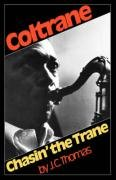 Chasin' the Trane Thomas J. C.