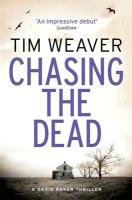 Chasing the Dead Weaver Tim