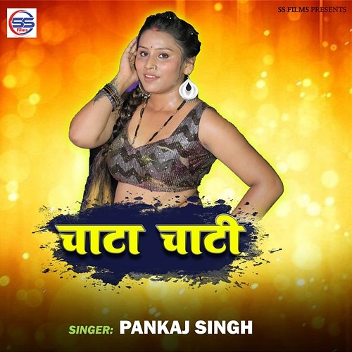 Chata Chati Pankaj Singh