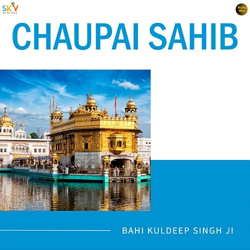 Chaupai Sahib Bahi Kuldeep Singh Ji