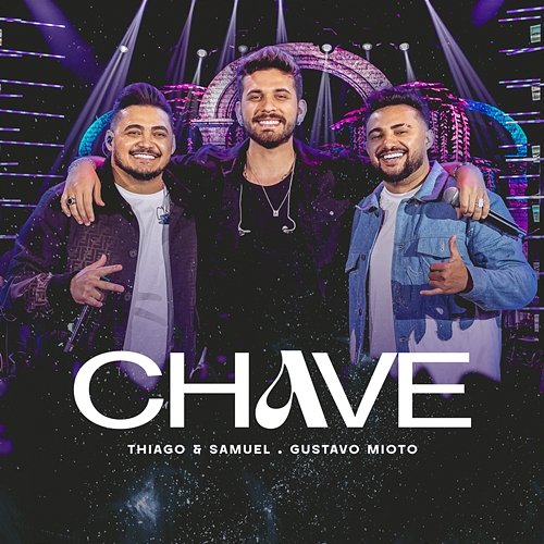 Chave Os Parazim, Thiago e Samuel, Gustavo Mioto