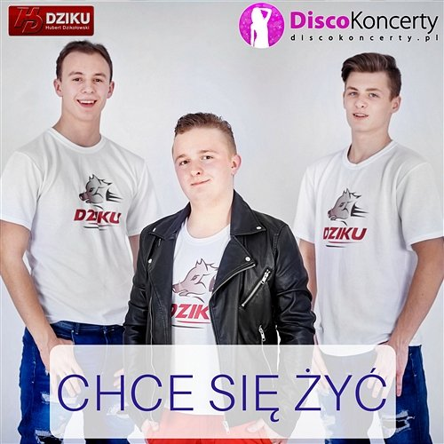 Chce się żyć Dziku