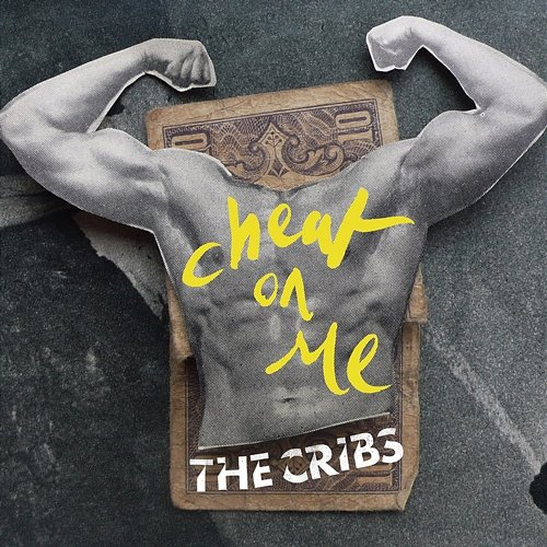Cheat on Me The Cribs