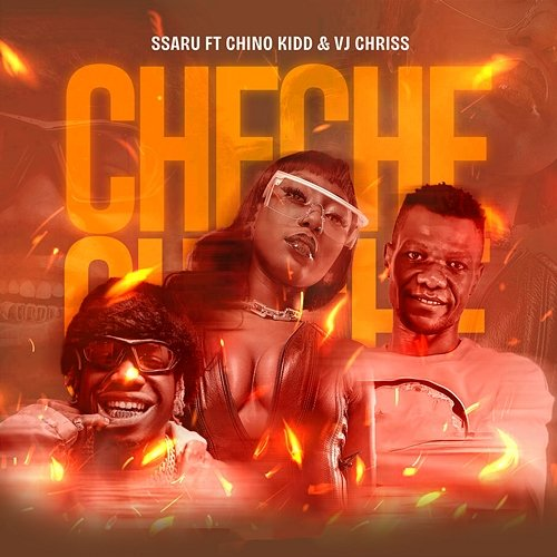 Cheche Ssaru feat. Chino Kidd, VJ Chriss