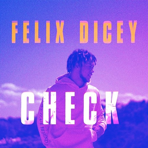 Check Felix Dicey