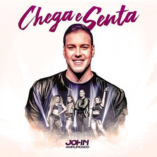 Chega E Senta John Amplificado