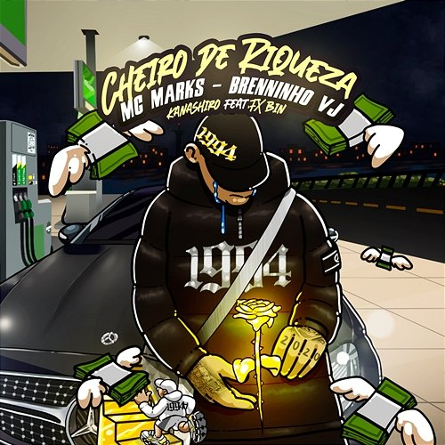 Cheiro de Riqueza MC Marks, KANASHIRO, Brenninho VJ feat. Fxbin