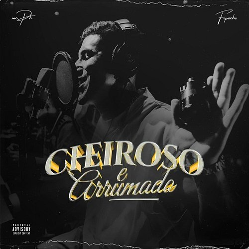 Cheiroso e Arrumado MC PH, Fepache