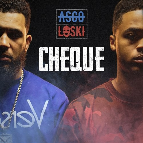 Cheque Asco x Loski