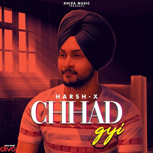 Chhad Gyi Harsh-X & Khiza