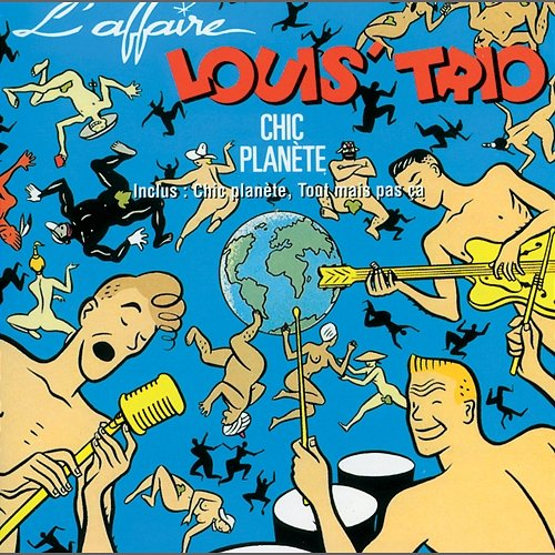 Chic Planete L'Affaire Louis' Trio