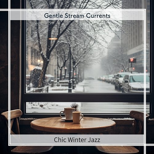 Chic Winter Jazz Gentle Stream Currents