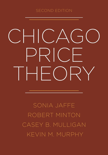 Chicago Price Theory Minton Robert, Jaffe Sonia, Mulligan Casey, Murphy M. Kevin