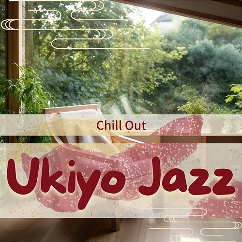 Chill out Ukiyo Jazz