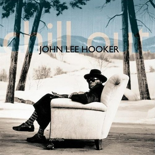 Chill out John Lee Hooker