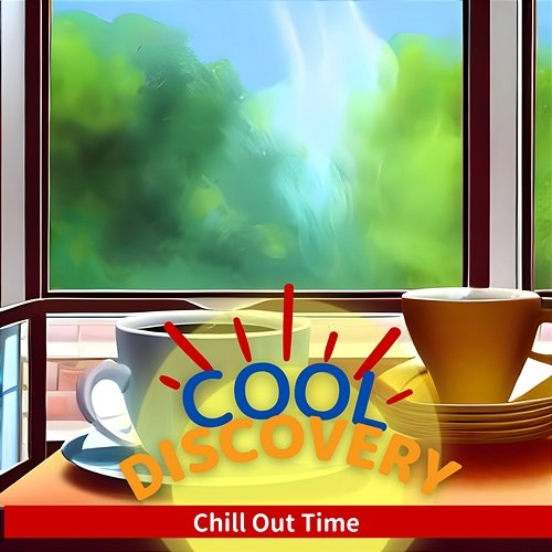 Chill out Time Cool Discovery