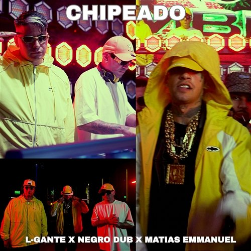 Chipeado L-Gante, NEGRO DUB & Matías Emmanuel