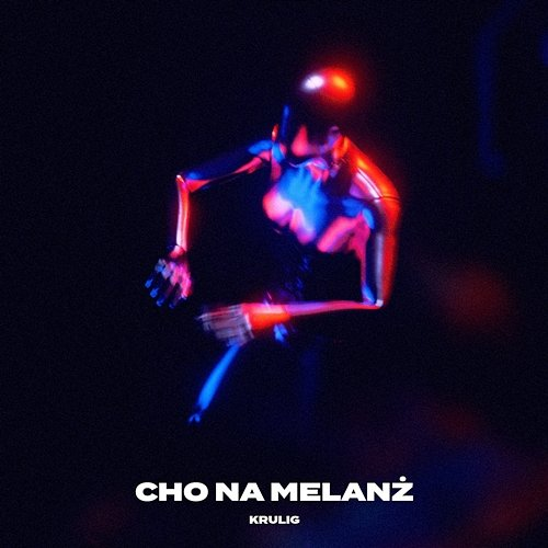 Cho na melanż Krulig
