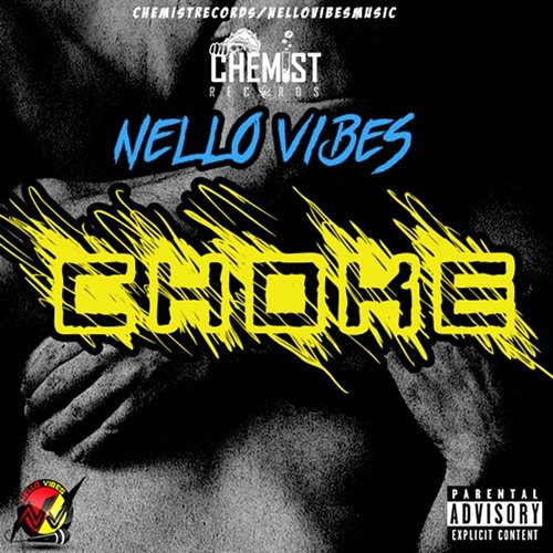 Choke Nello Vibes