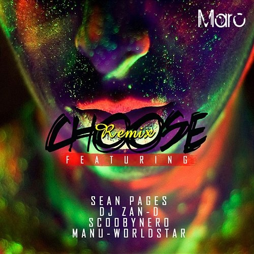 Choose Marc feat. Sean Pages | DJ Zan D | Scoobynero | Manu Worldstar
