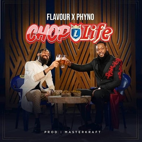 Chop Life Flavour and Phyno