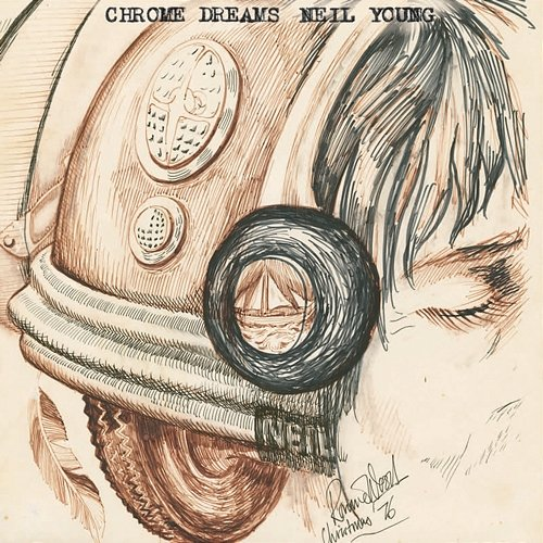 Chrome Dreams Neil Young
