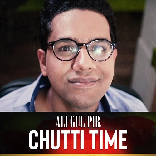 Chutti Time Ali Gul Pir