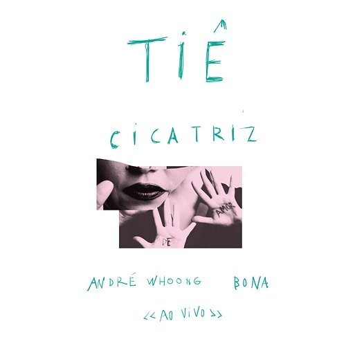 Cicatriz André Whoong, Tiê, Bona