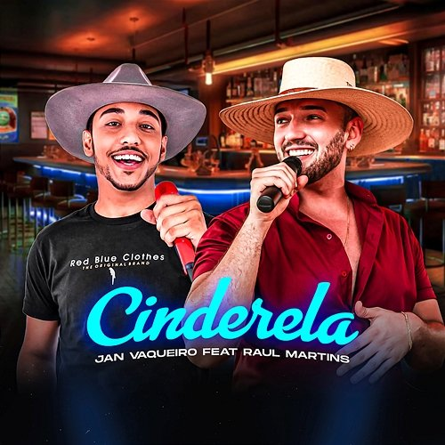 Cinderela Jan Vaqueiro, Raul Martins