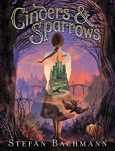 Cinders and Sparrows Bachmann Stefan