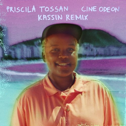 Cine Odeon Priscila Tossan, Kassin